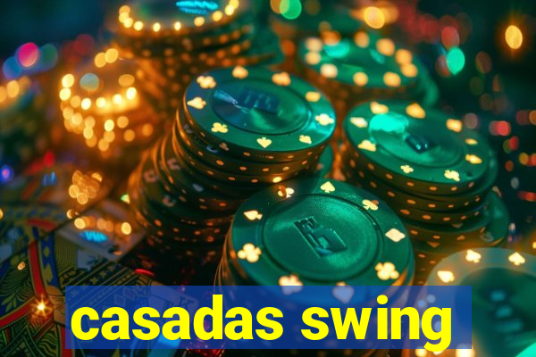 casadas swing